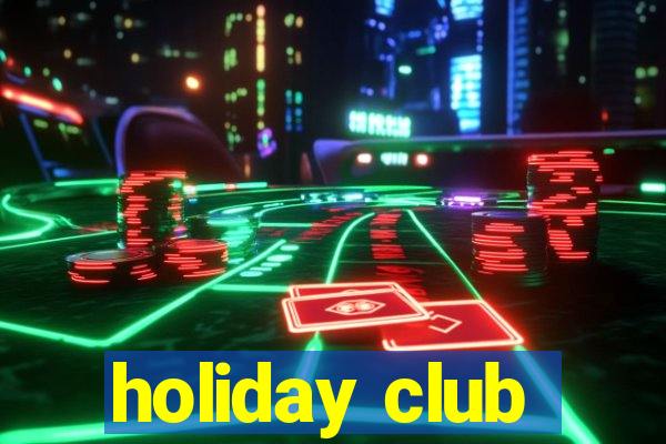 holiday club